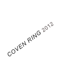 COVEN RING 2012